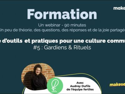 Webinaire « Gardiens, Rituels et Outils de la Coop » [5/5]